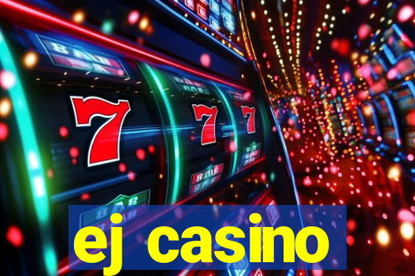 ej casino